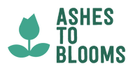 Ashes to Blooms