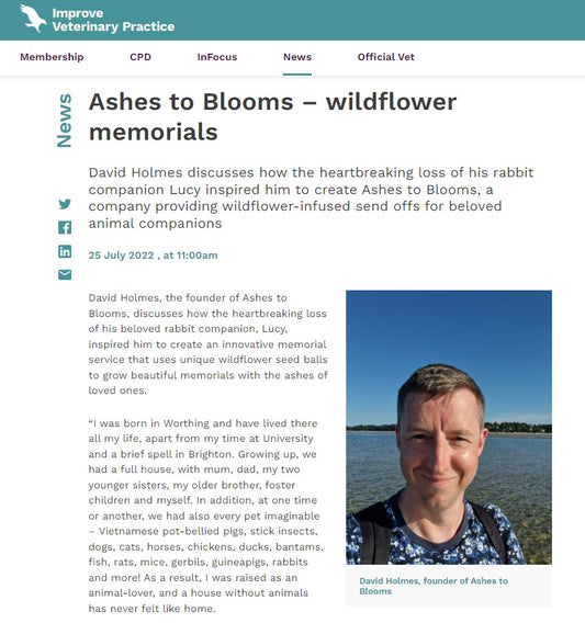 "Ashes to Blooms – wildflower memorials" - Improve Veterinary Practice, July 2022